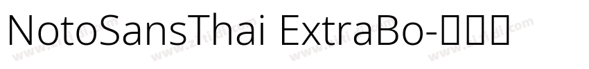NotoSansThai ExtraBo字体转换 NotoSansThai ExtraBo字体转换
